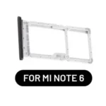 SIM TRAY FOR MI NOTE 6/NOTE 6 PRO