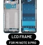 LCD Frame For Mi Note 9 pro