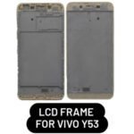LCD Frame For Vivo Y53