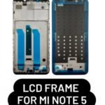 LCD Frame For Mi Note 5