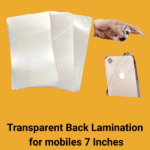 Transparent Back Lamination for mobiles 7 Inches