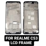 LCD Frame For Realme C53