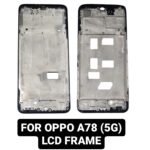 LCD Frame For Oppo A78 (5G)