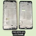 LCD FRAME FOR OPPO A15