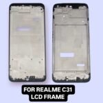 LCD FRAME FOR REALME C31
