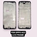 LCD FRAME FOR OPPO A53