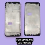 LCD FRAME FOR OPPO A16