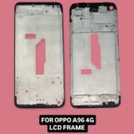 Lcd  Frame For Oppo A96 4G