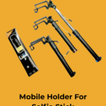 Mobile Holder For Selfie Stick